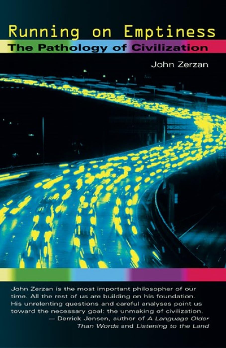 Running on Emptiness: The Pathology of Civilization,Used