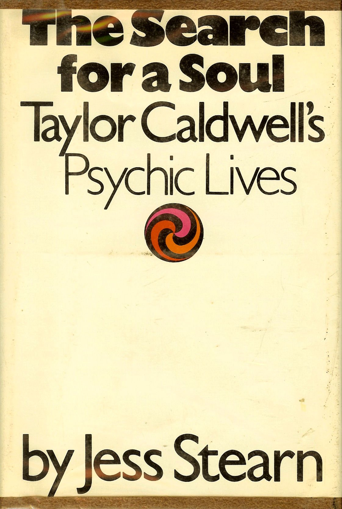 The Search For A Soul: Taylor Caldwell'S Psychic Lives