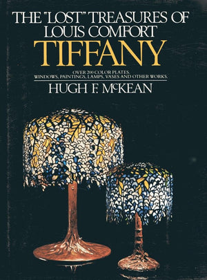 The 'Lost' Treasures Of Louis Comfort Tiffany-used