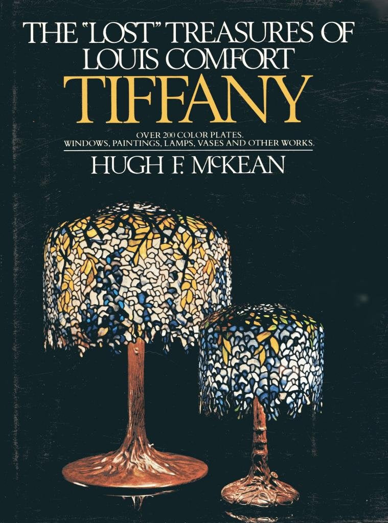 The 'Lost' Treasures Of Louis Comfort Tiffany-used