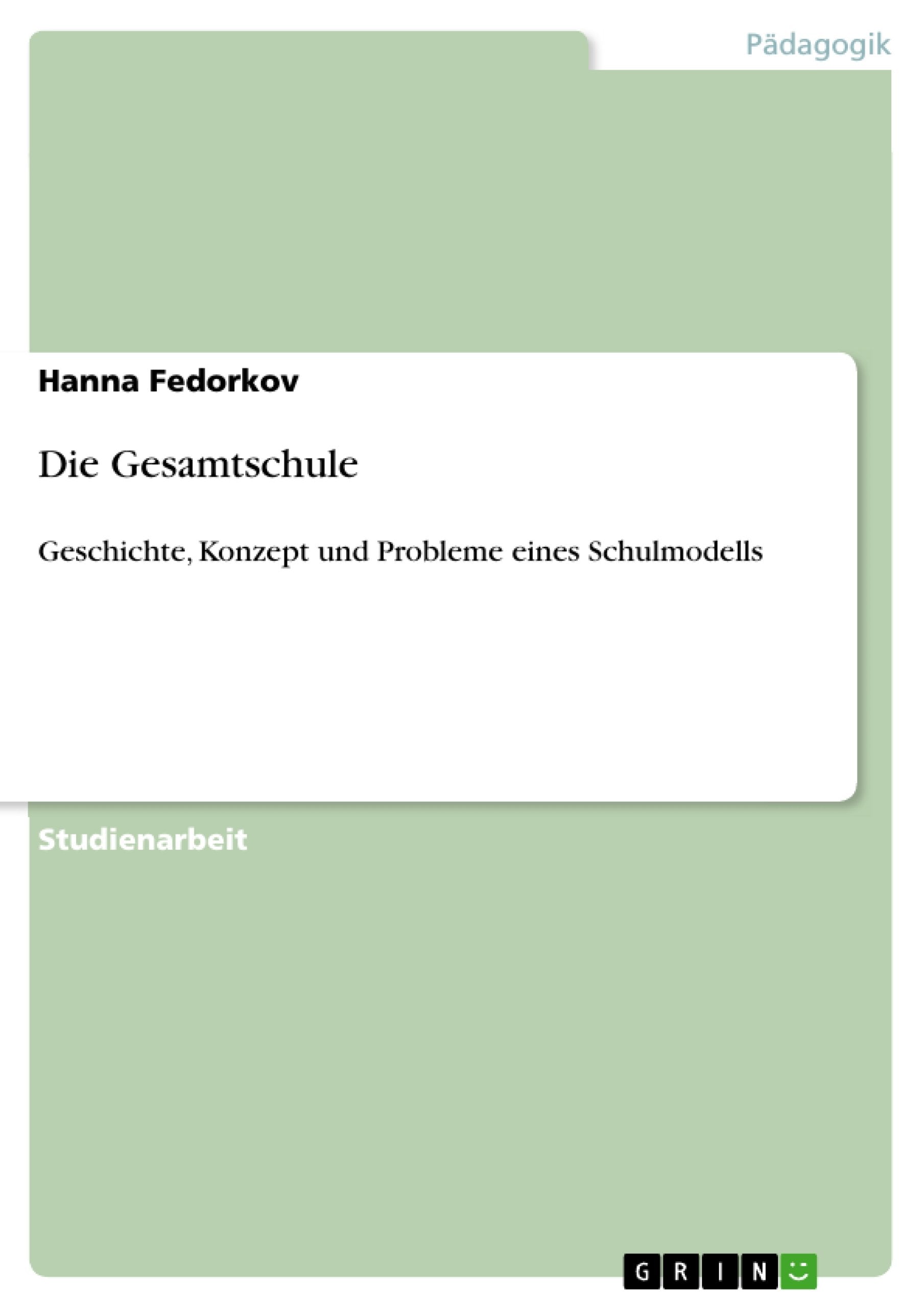 Die Gesamtschule: Geschichte, Konzept und Probleme eines Schulmodells (German Edition),Used