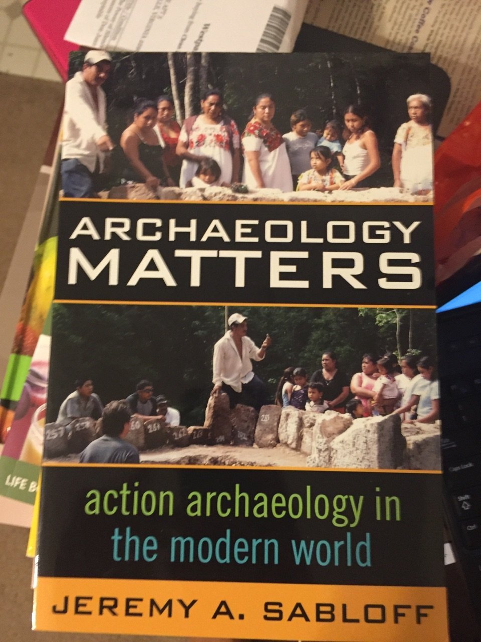 Archaeology Matters (Key Questions in Anthropology) (Volume 1),New