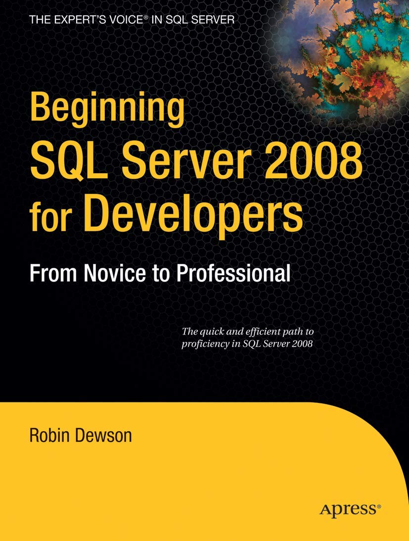 Beginning SQL Server 2008 for Developers: From Novice to Professional (Expert's Voice in SQL Server),Used