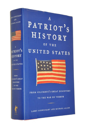 A Patriot'S History Of The United States: From Columbus'S Great Discovery To The War On Terror