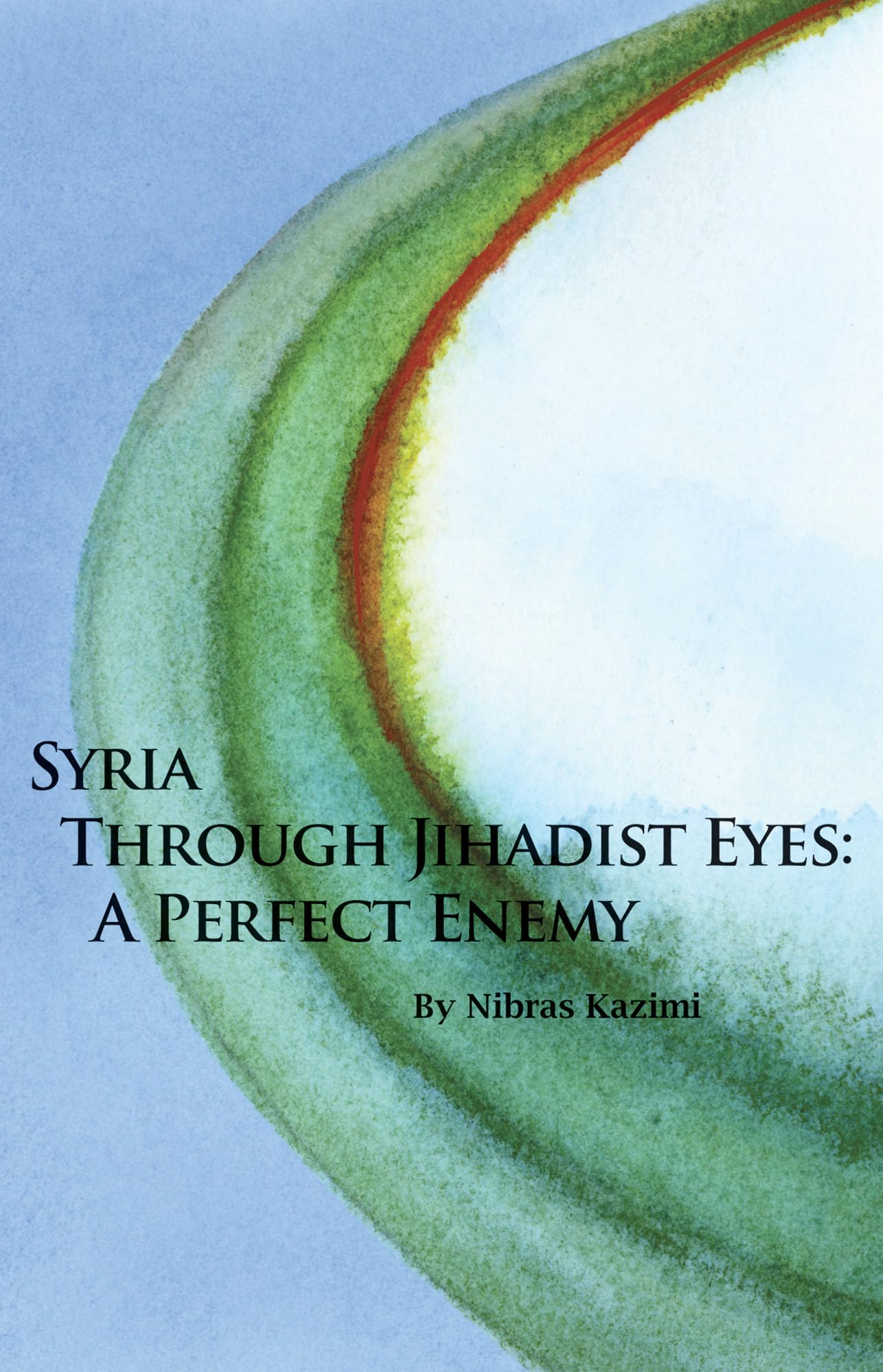 Syria Through Jihadist Eyes: A Perfect Enemy (Hoover Institution Press Publication),Used