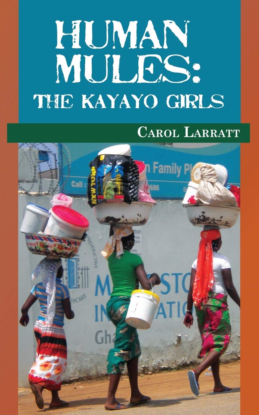Human Mules: The Kayayo Girls,Used