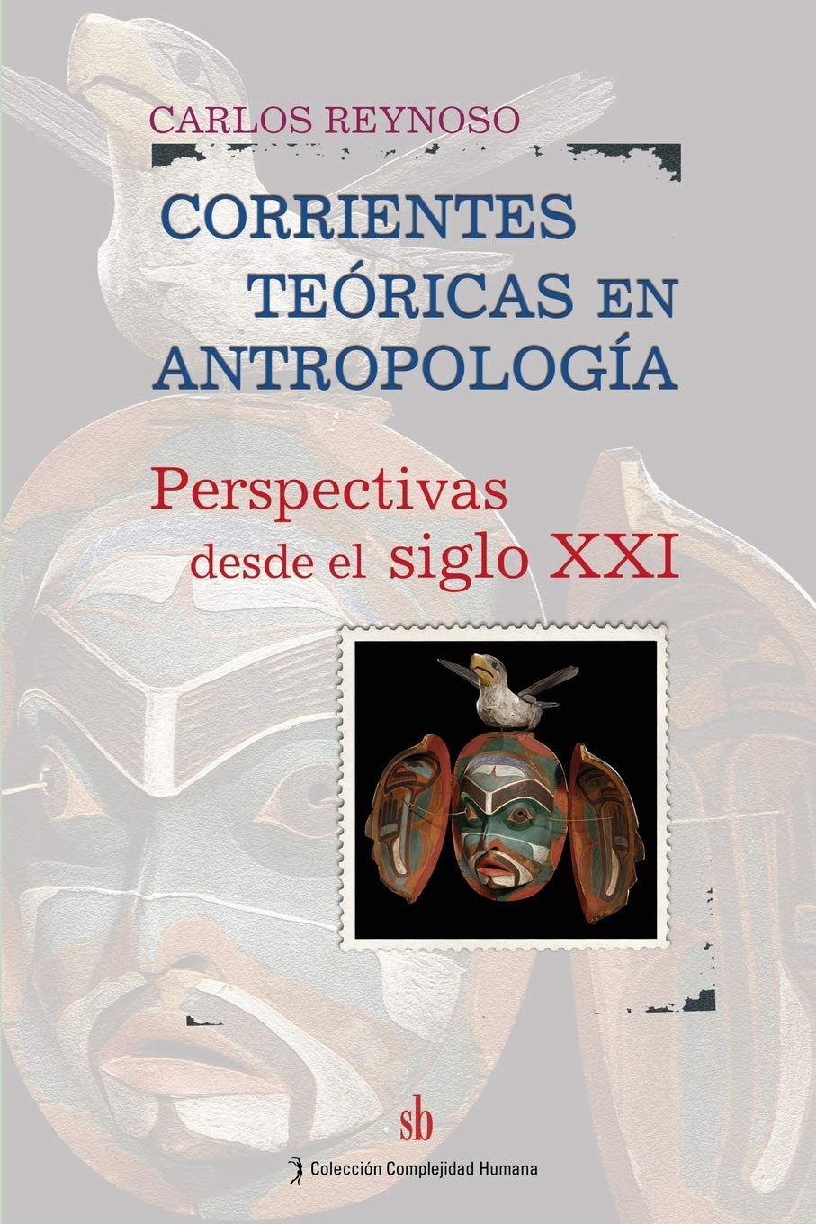 Corrientes Teoricas En Antropologia (Complejidad Humana) (Spanish Edition),New