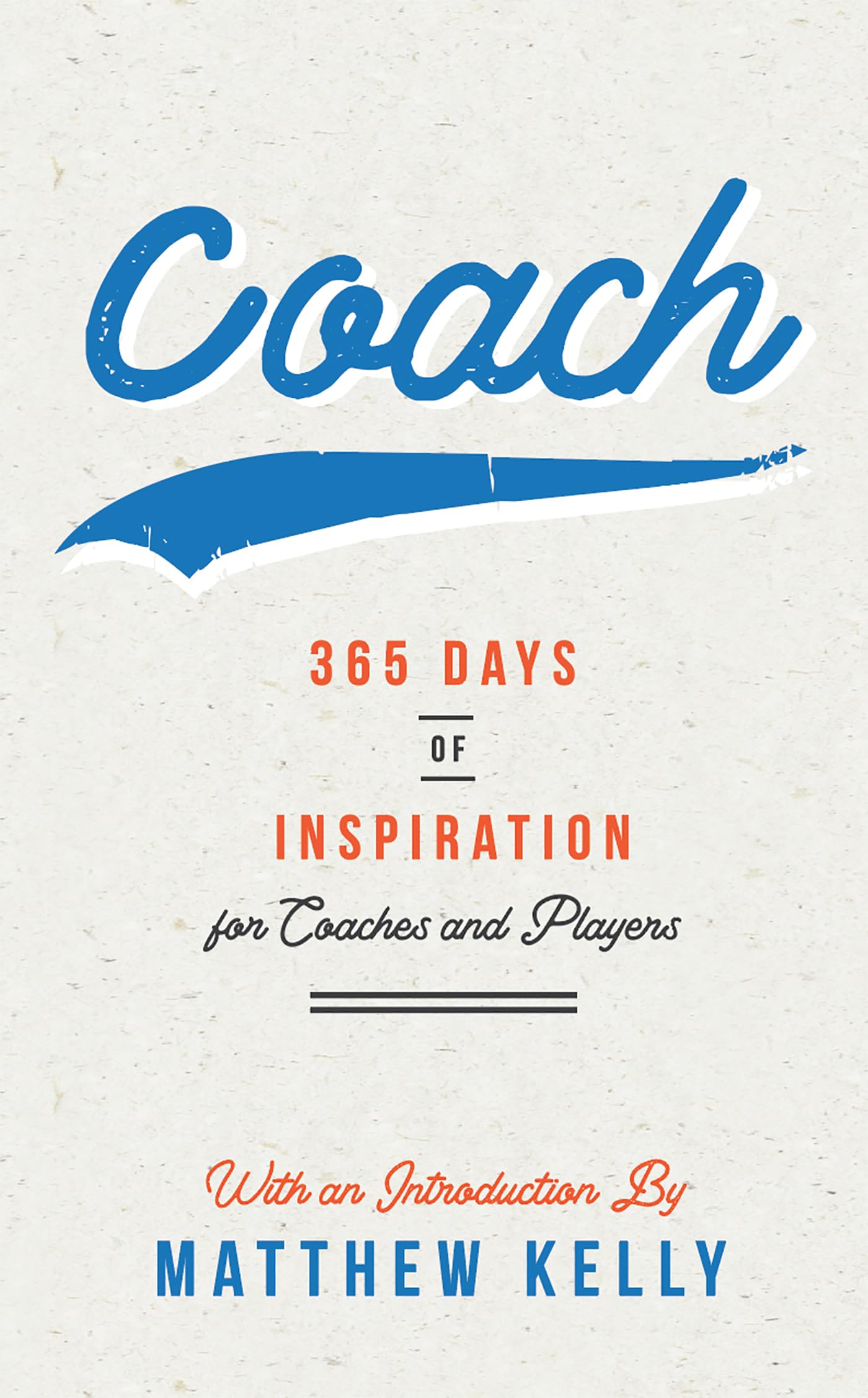 Coach: 365 Days of Inspiration for Coaches and Players,Used