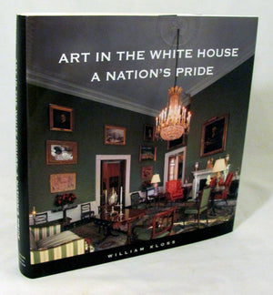 Art in the White House: A Nation's Pride,New