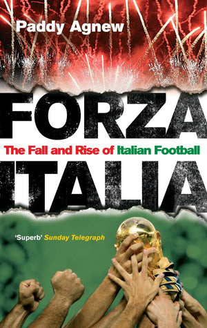 Forza Italia: The Fall and Rise of Italian Football,New