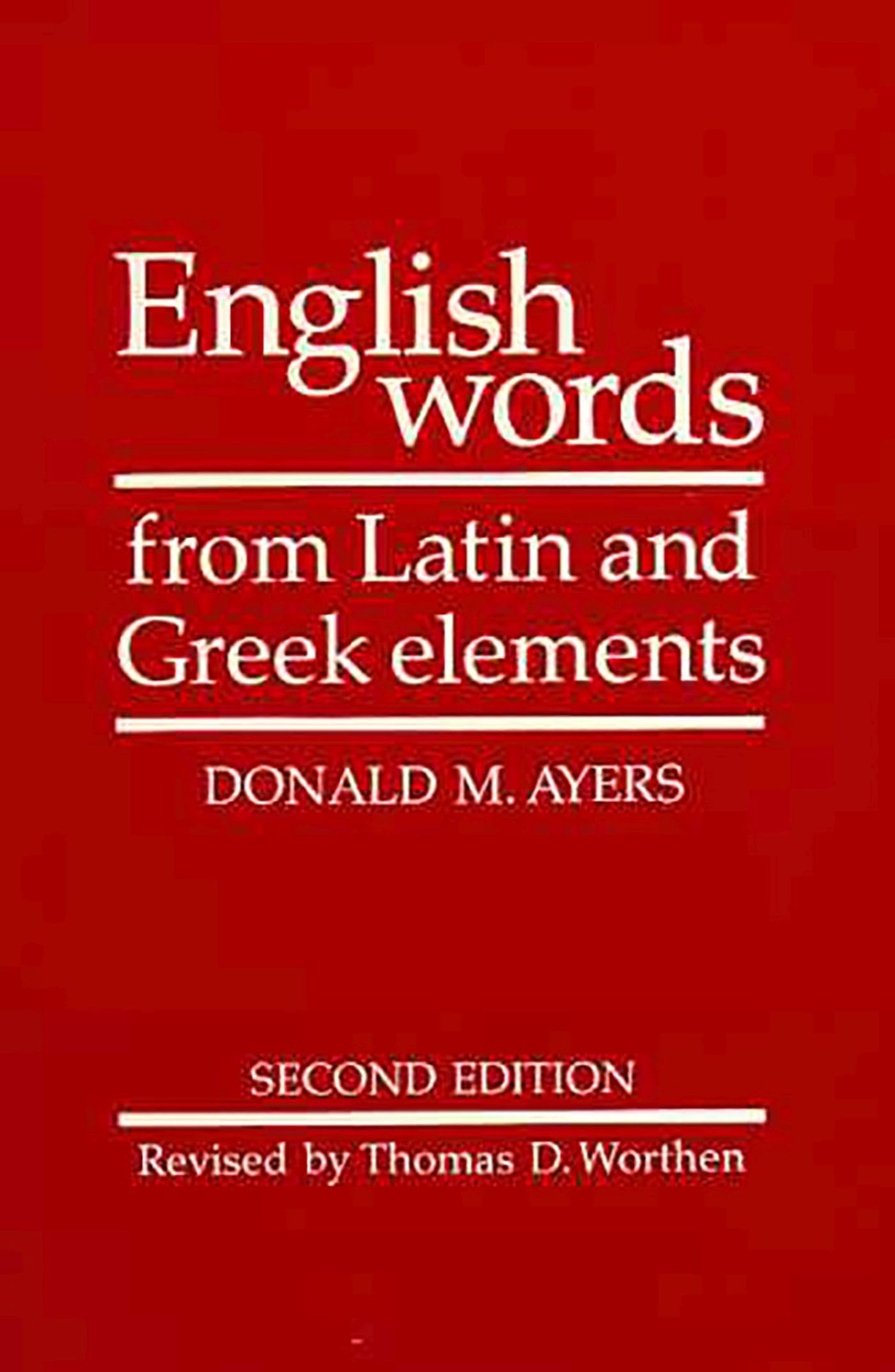 English Words from Latin and Greek Elements,Used