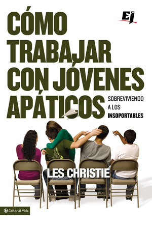 Cmo trabajar con jvenes apticos: Sobreviviendo a los insoportables (Especialidades Juveniles) (Spanish Edition),Used