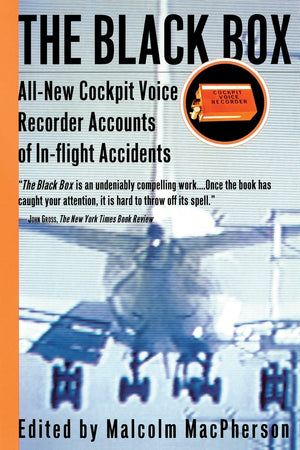 The Black Box: Allnew Cockpit Voice Recorder Accounts Of Inflight Accidents,New