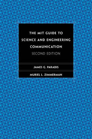The MIT Guide to Science and Engineering Communication: Second Edition,Used