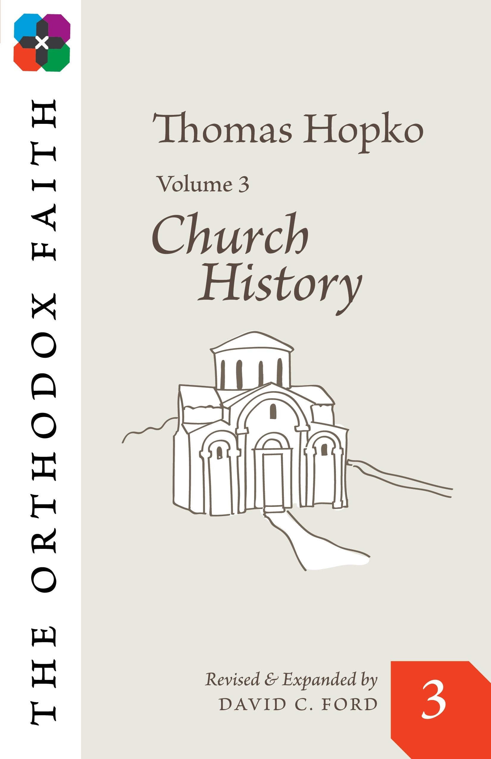 Church History (The Orthodox Faith, 3),New