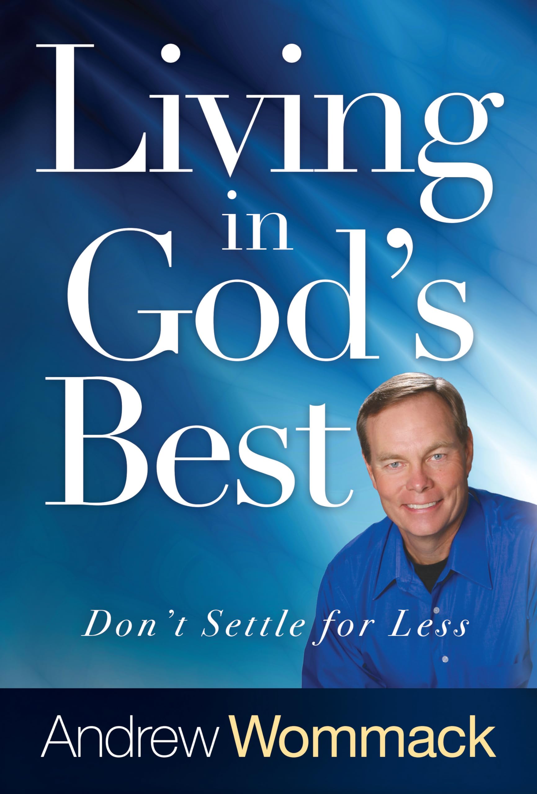 Living in Gods Best: Dont Settle for Less