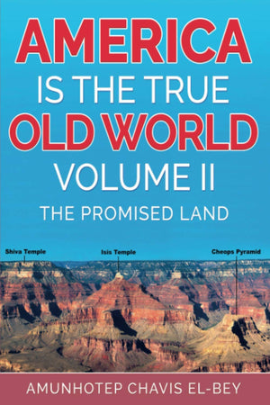 America is the True Old World, Volume II: The Promised Land (Volume II of IV),Used