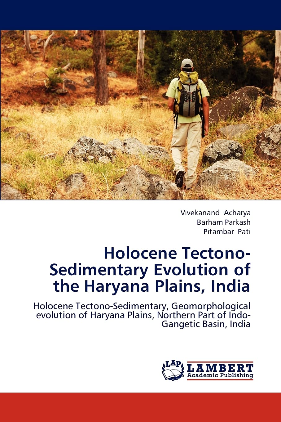Holocene TectonoSedimentary Evolution of the Haryana Plains, India: Holocene TectonoSedimentary, Geomorphological evolution of,Used