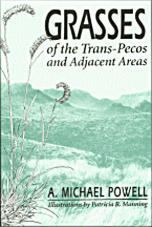 Grasses of the TransPecos and Adjacent Areas,Used
