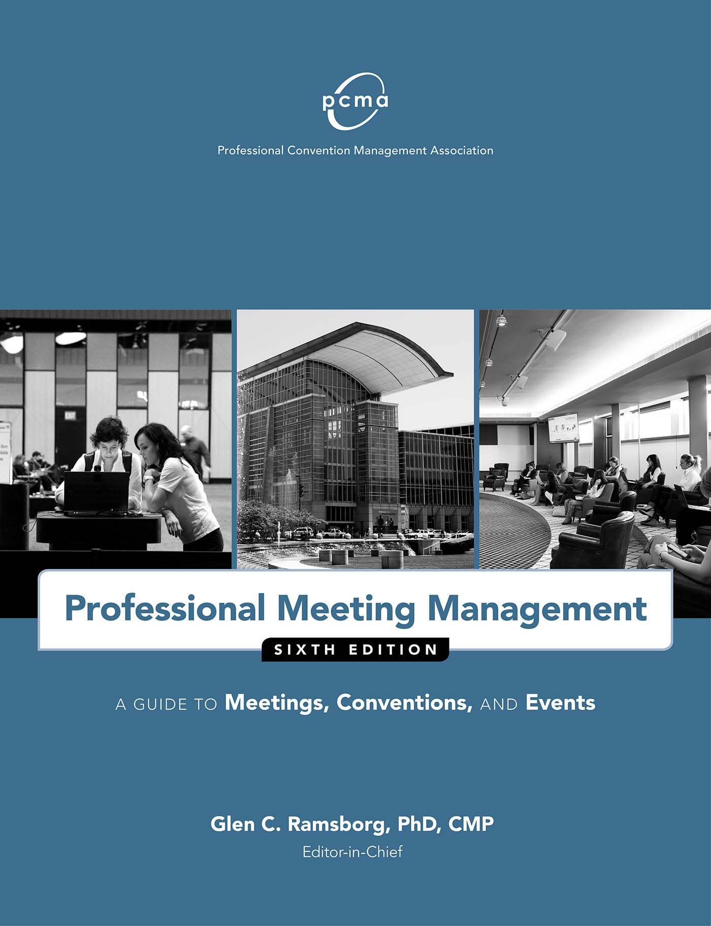 Professional Meeting Management: A Guide to Meetings, Conventions, and Events,Used