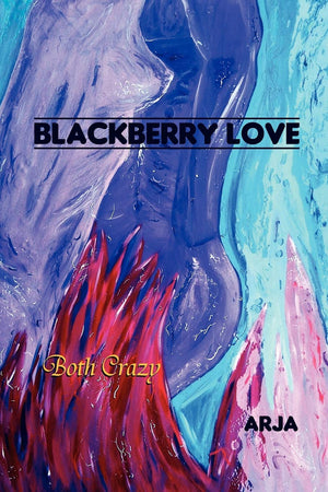Blackberry Love: Both Crazy,New