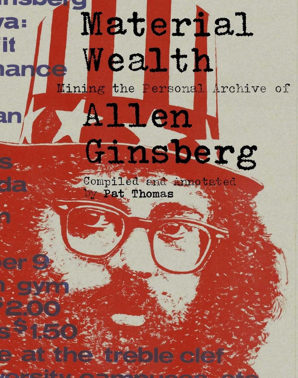 Material Wealth: Mining The Personal Archive Of Allen Ginsberg,New