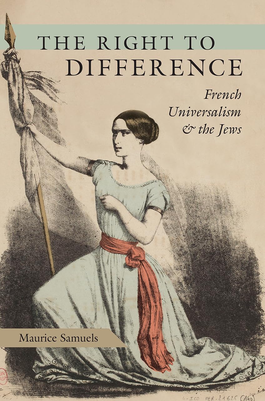The Right to Difference: French Universalism and the Jews,Used