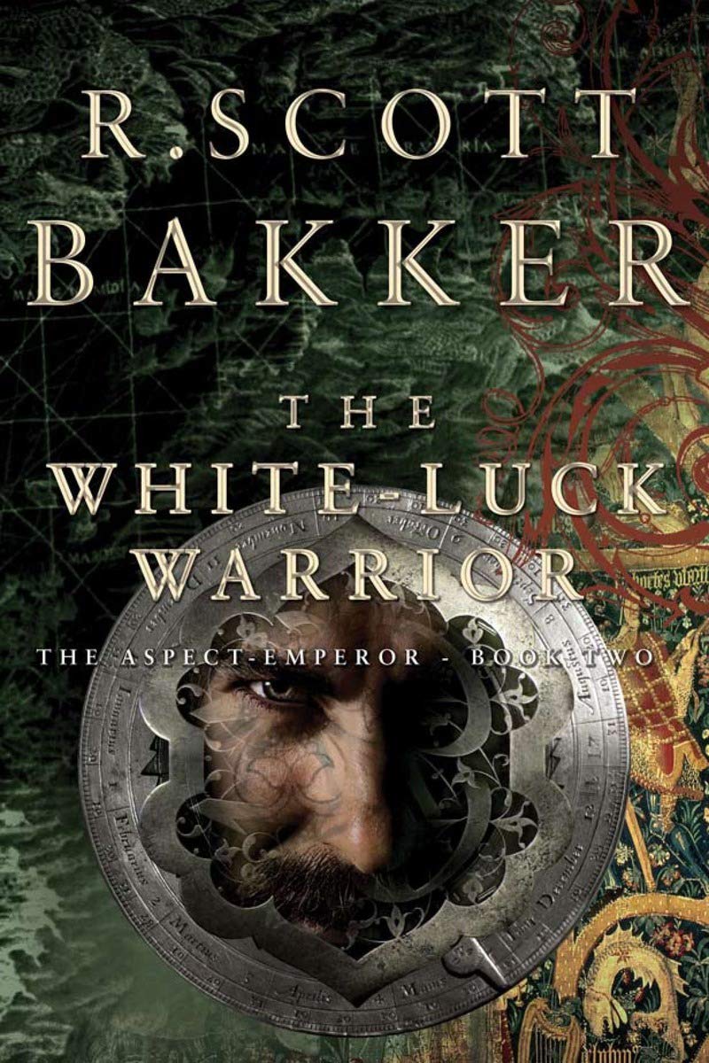 The White Luck Warrior: The Aspect Emperor, Book 2 (The Aspect Emperor, 2)