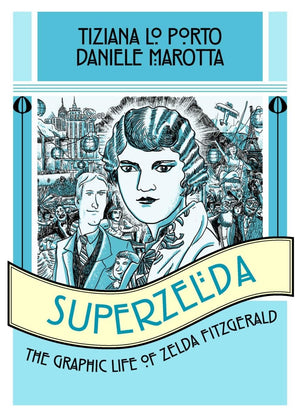 Superzelda: The Graphic Life of Zelda Fitzgerald,Used