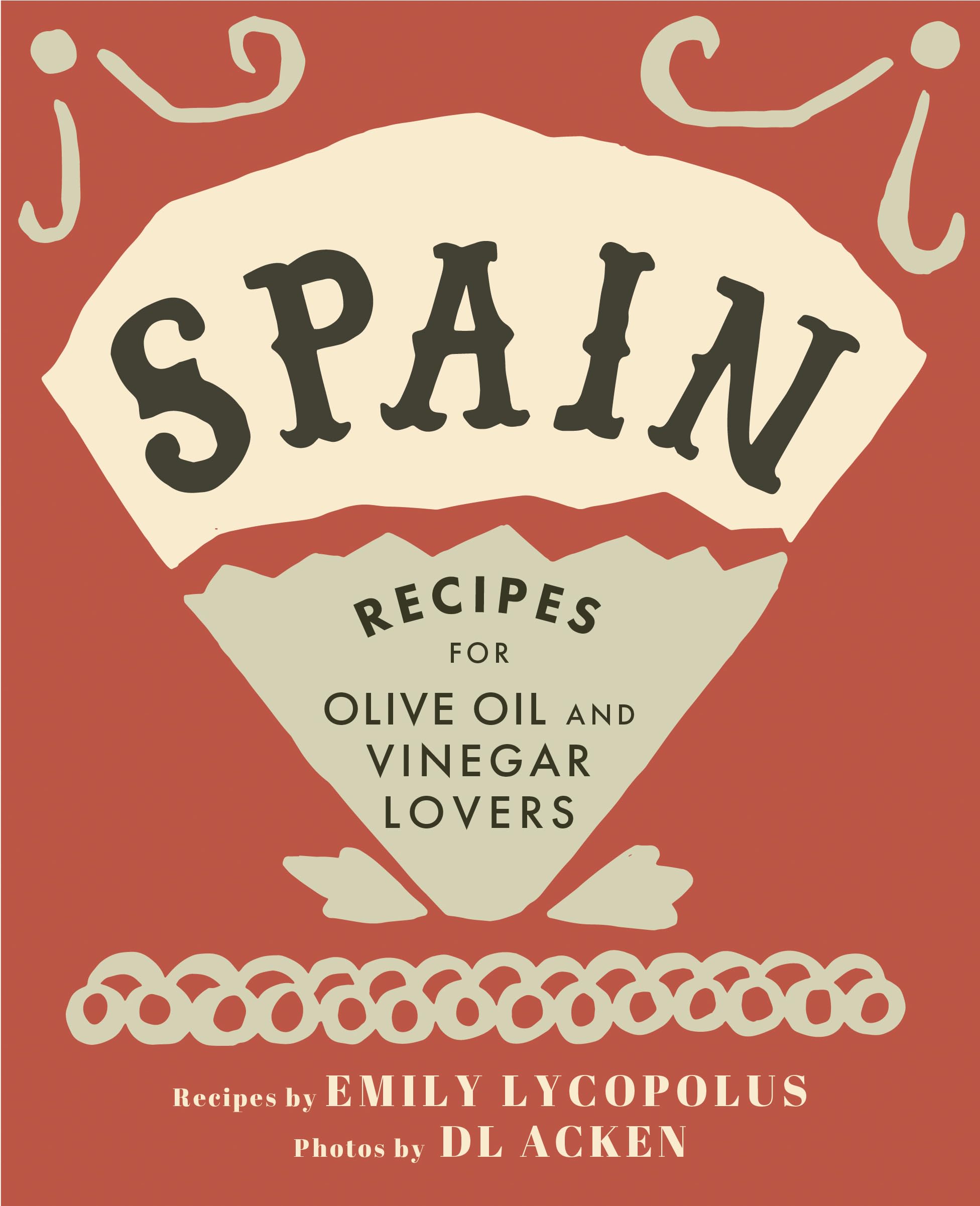Spain: Recipes for Olive Oil and Vinegar Lovers,Used