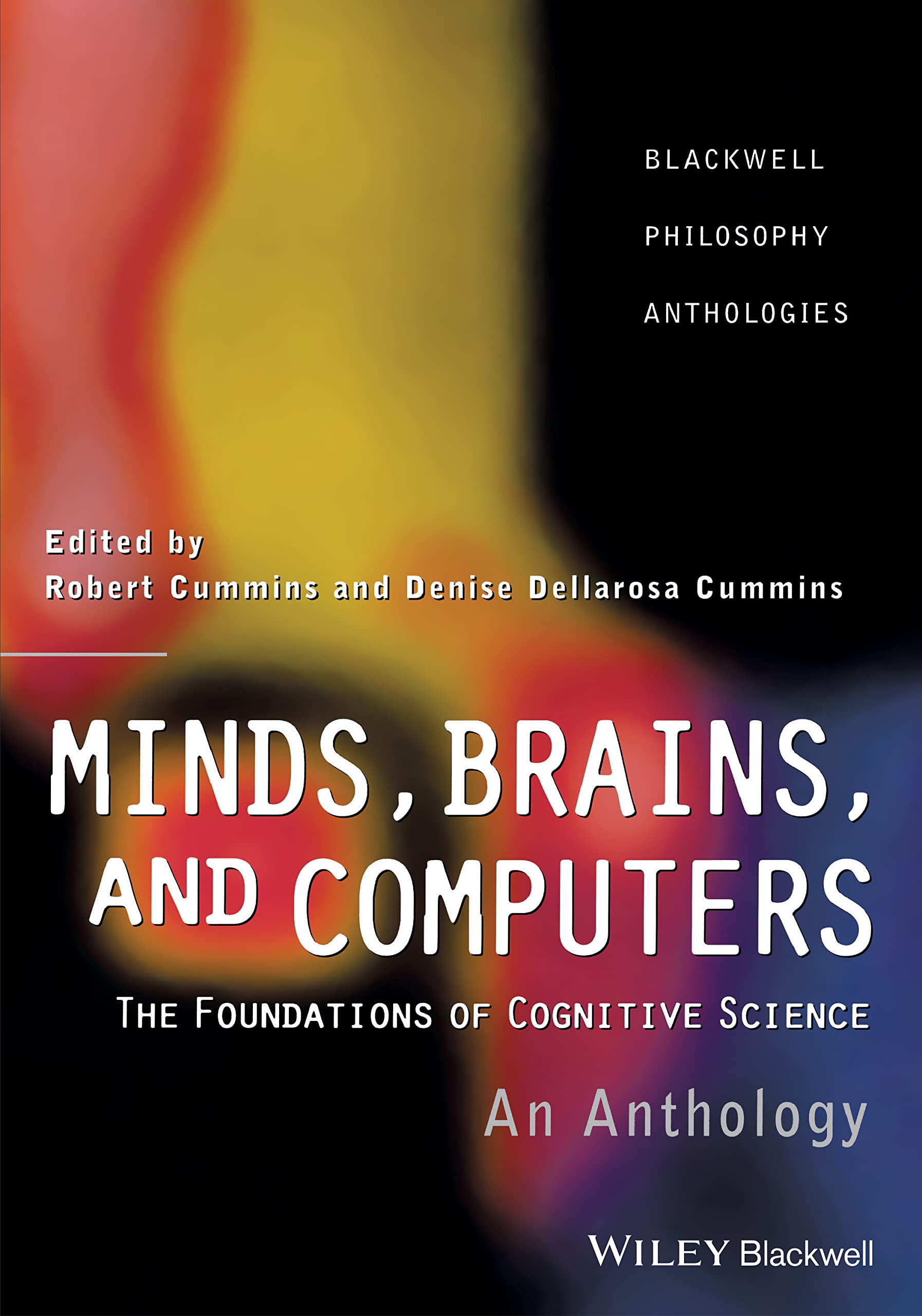 Minds, Brains, and Computers: An Historical Introduction to the Foundations of Cognitive Science,Used