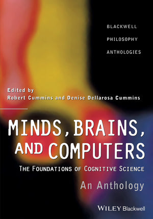Minds, Brains, and Computers: An Historical Introduction to the Foundations of Cognitive Science,Used