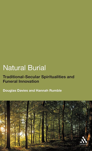 Natural Burial: Traditional  Secular Spiritualities And Funeral Innovation,Used