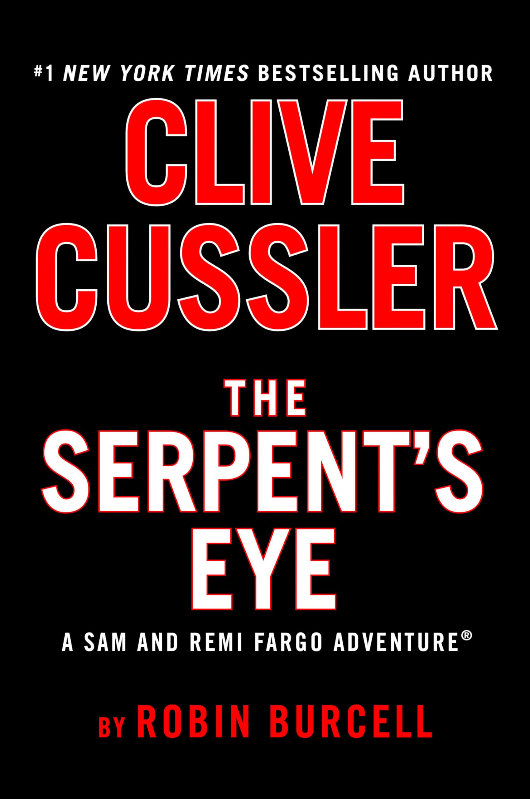 Clive Cussler The Serpent'S Eye (A Sam And Remi Fargo Adventure),New