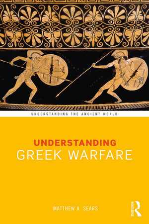 Understanding Greek Warfare (Understanding the Ancient World),Used