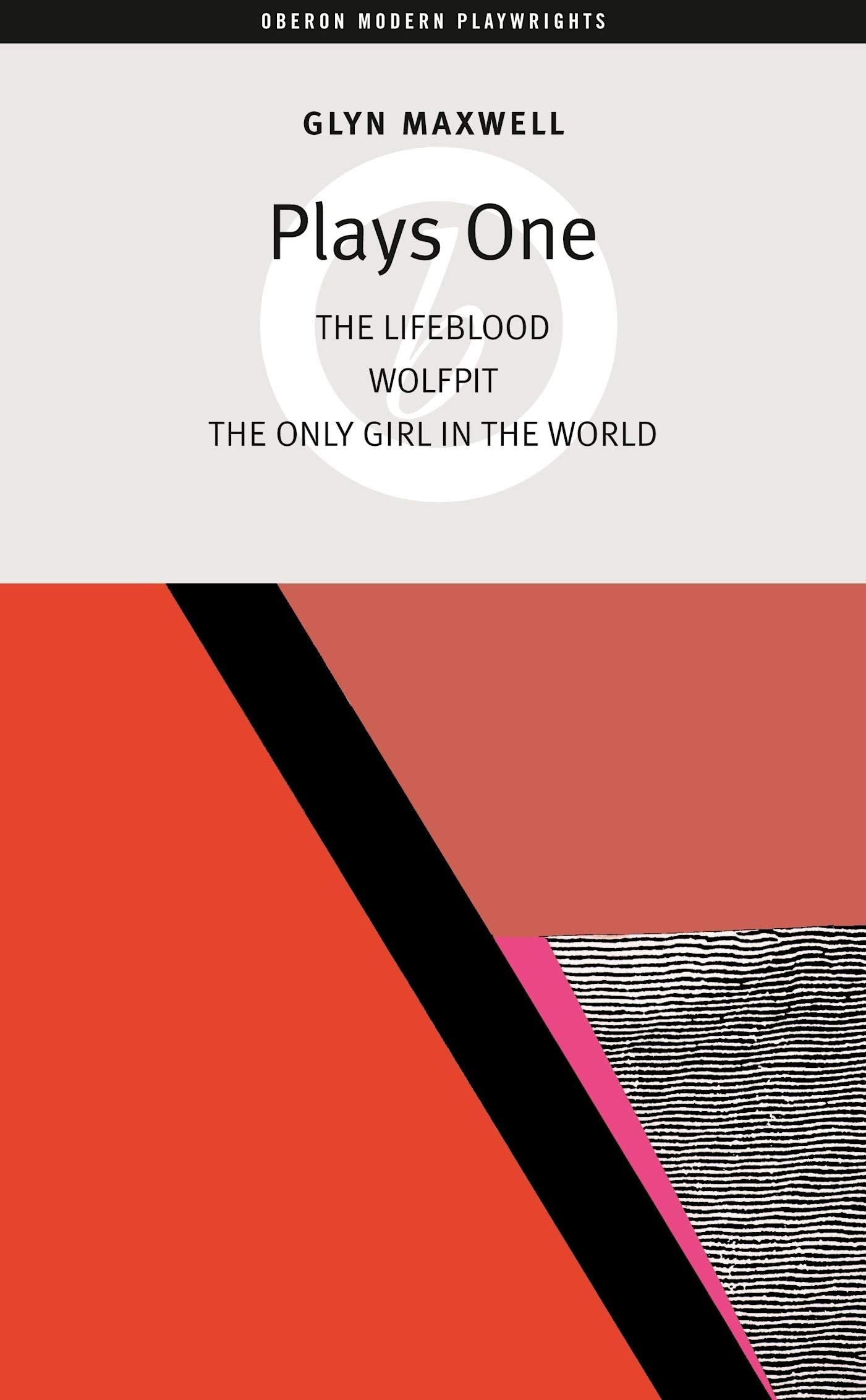 Glyn Maxwell: Plays One (Oberon Modern Playwrights),New