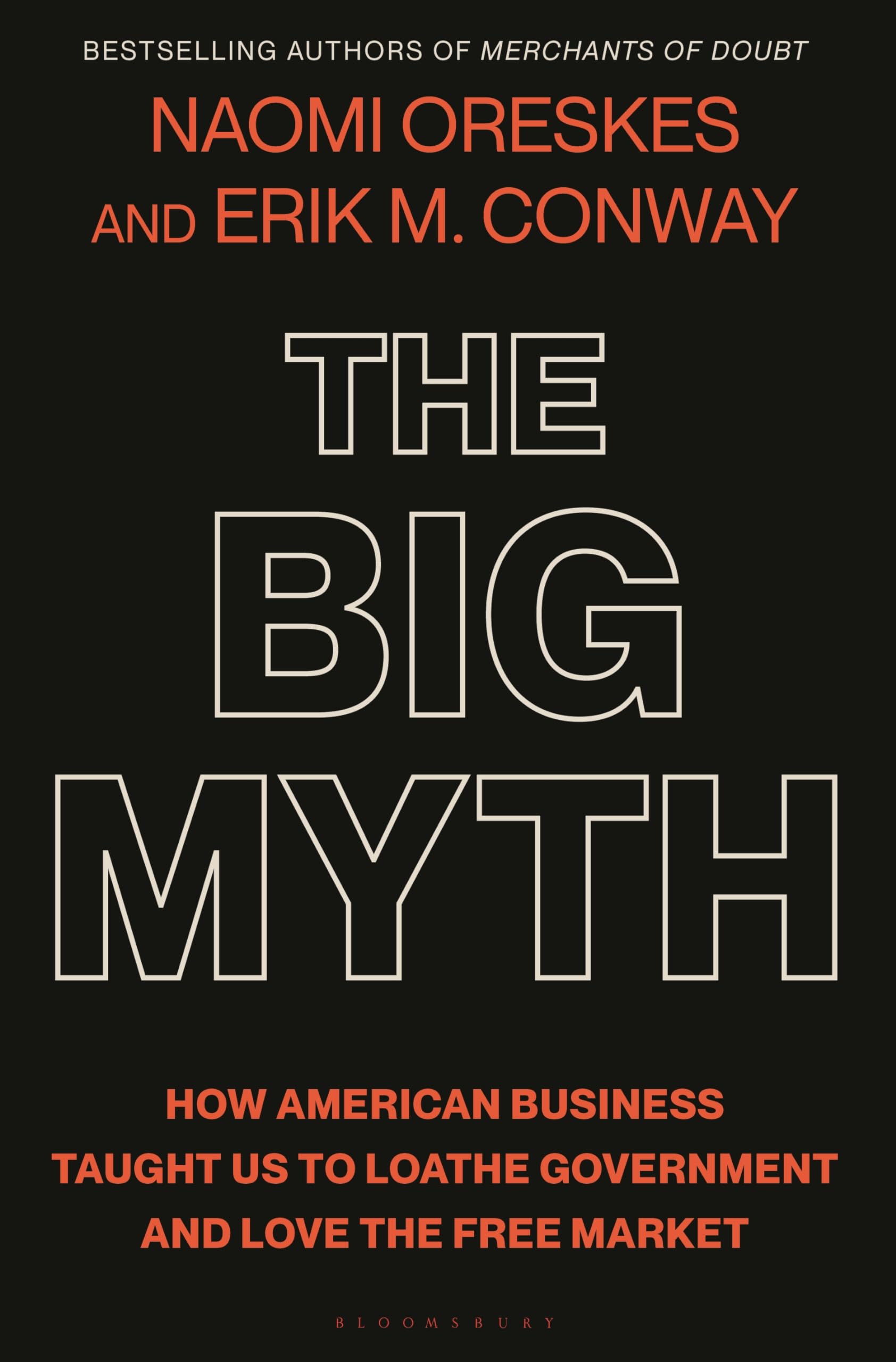 The Big Myth: How American Business Taught Us To Loathe Government And Love The Free Market,Used
