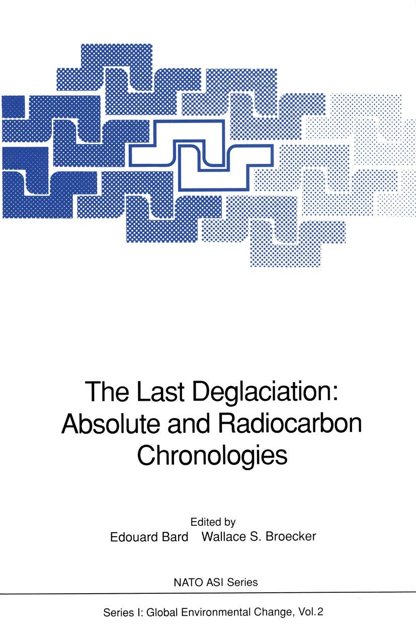 The Last Deglaciation: Absolute and Radiocarbon Chronologies (Nato ASI Subseries I:, 2),Used