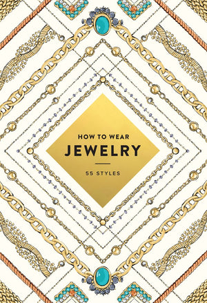 How To Wear Jewelry: 55 Styles