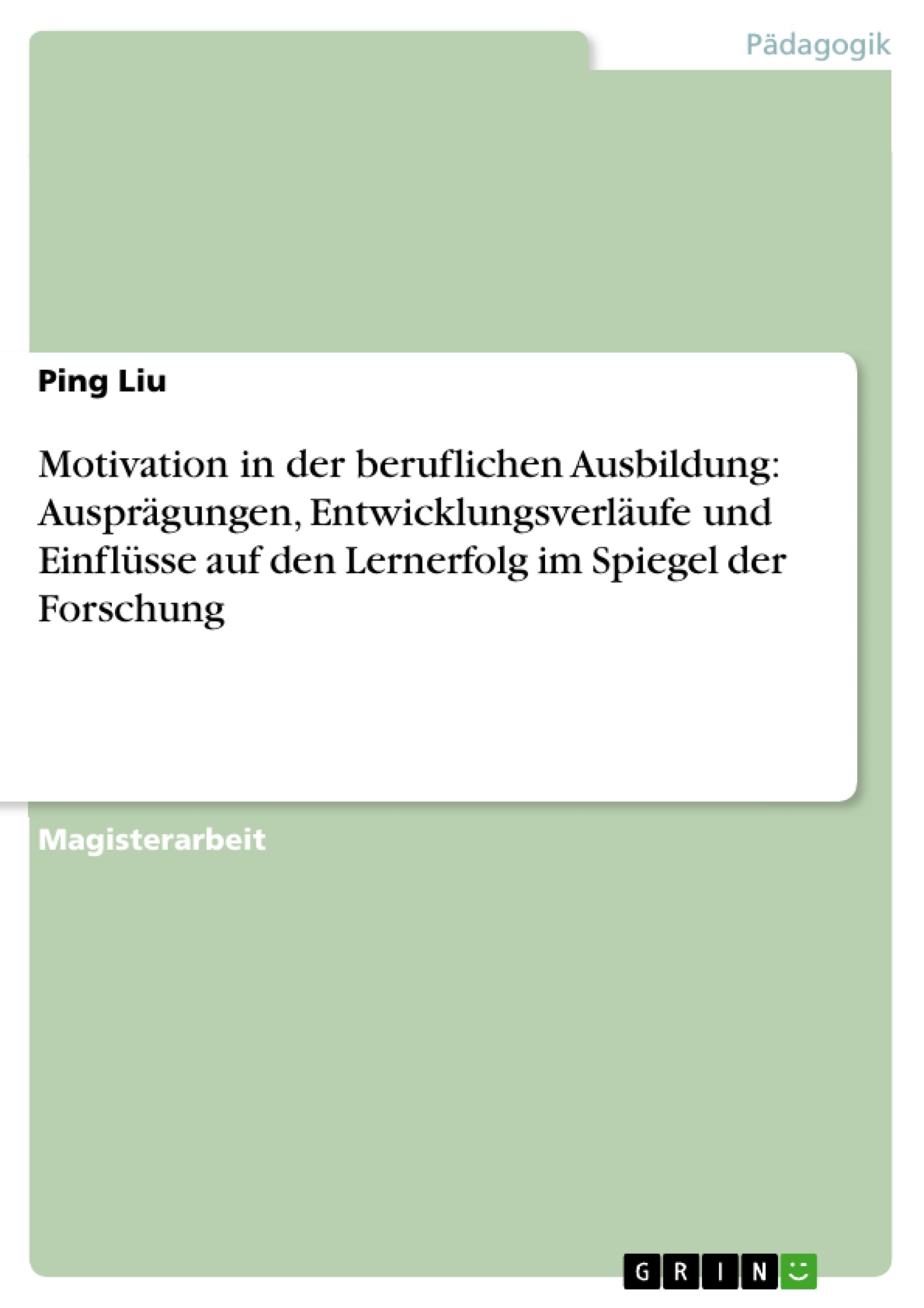 Motivation in der beruflichen Ausbildung: Ausprgungen, Entwicklungsverlufe und Einflsse auf den Lernerfolg im Spiegel der Forsch,Used