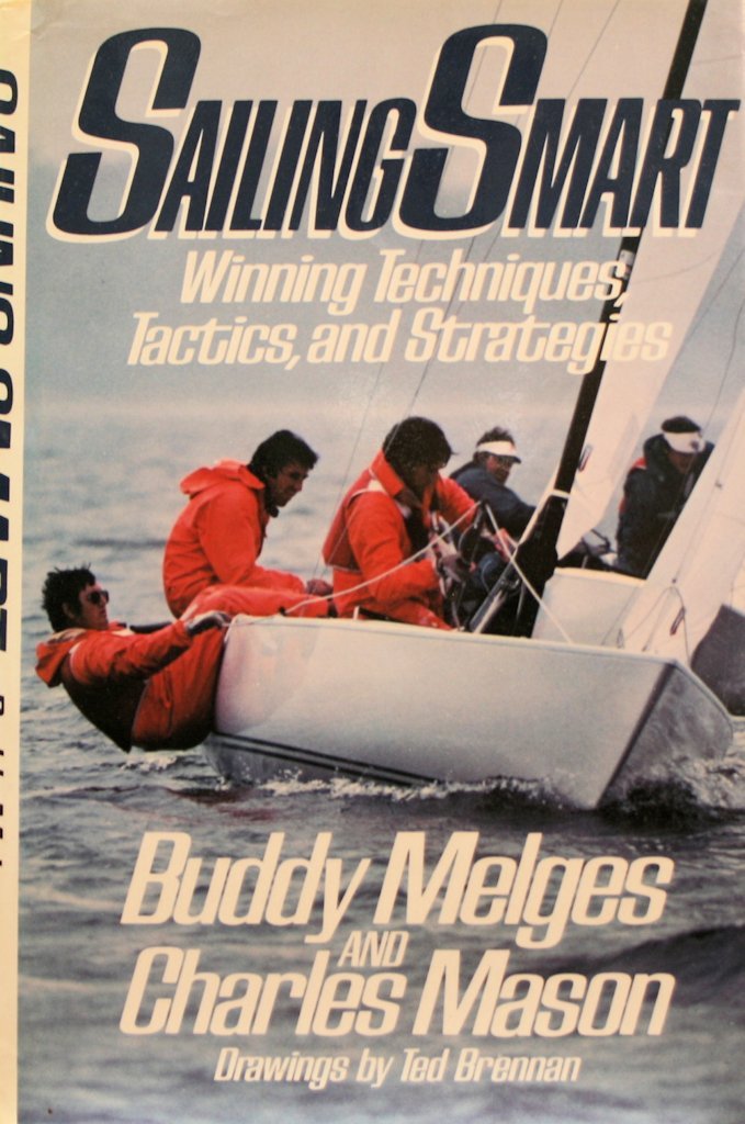 Sailing Smart: Winning Techniques, Tactics, And Strategies-used