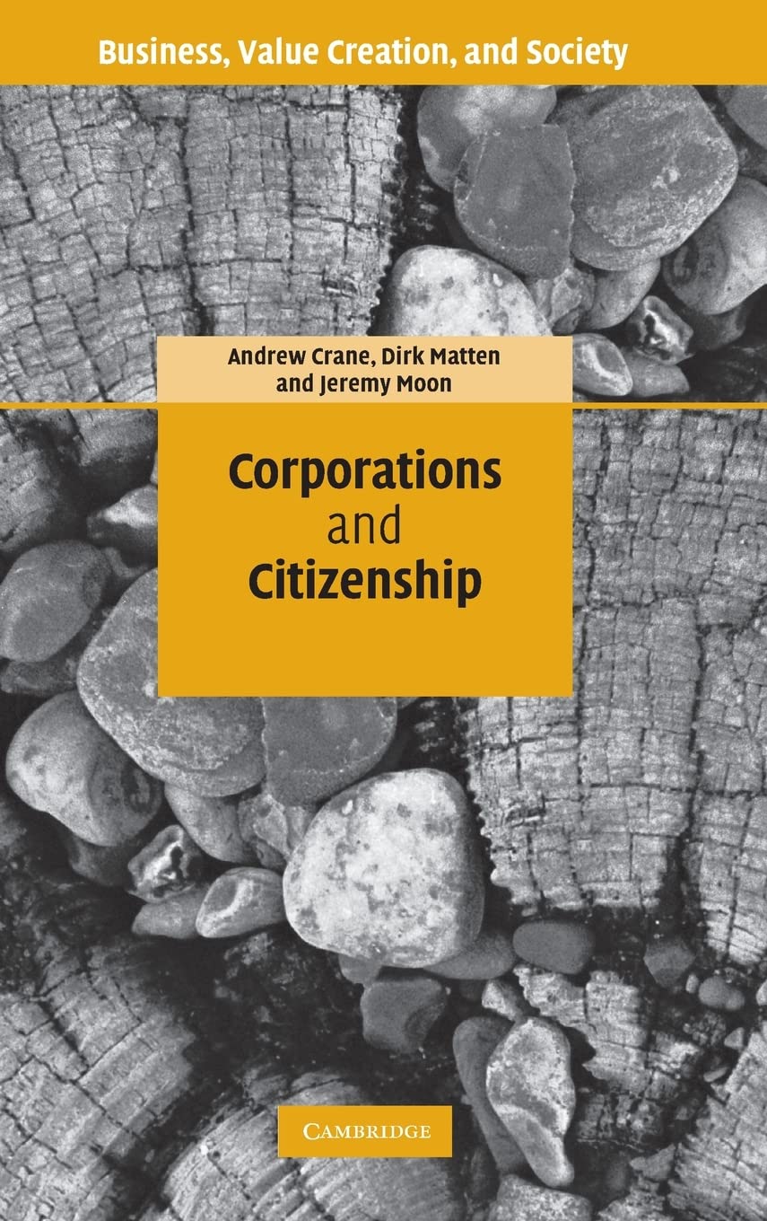 Corporations and Citizenship (Business, Value Creation, and Society)
