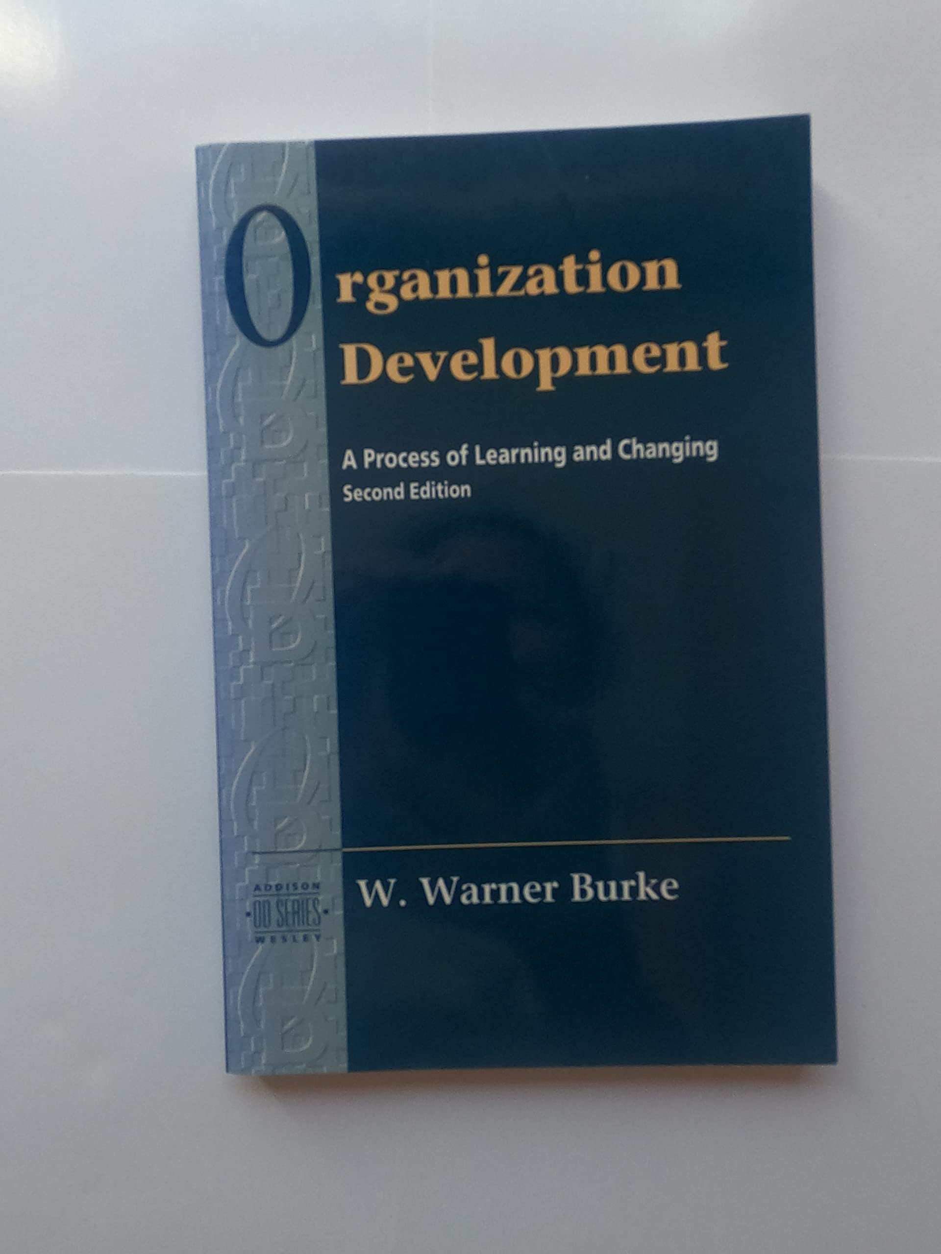 Organization Development: A Process of Learning and Changing, 2nd Edition,Used
