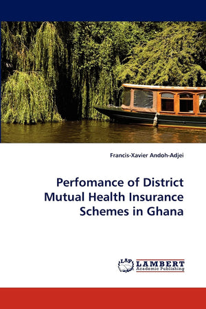 Perfomance of District Mutual Health Insurance Schemes in Ghana,Used