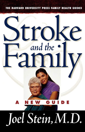 Stroke and the Family: A New Guide (The Harvard University Press Family Health Guides),Used