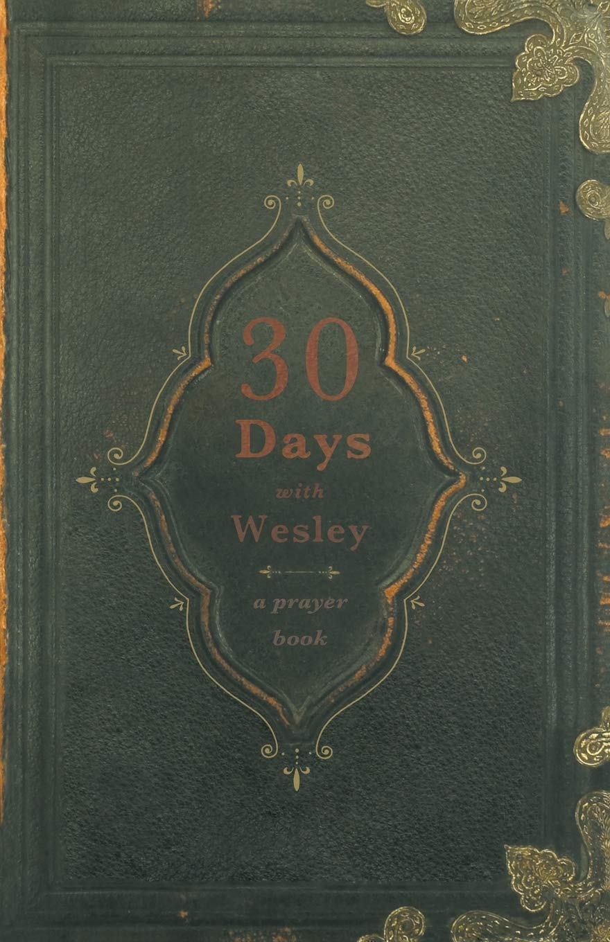 30 Days with Wesley: A Prayer Book,Used