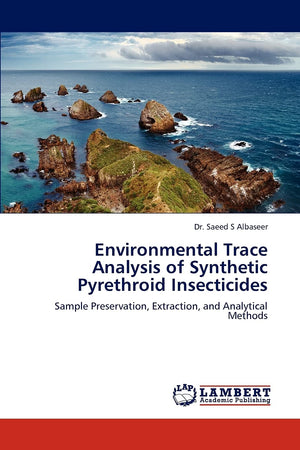 Environmental Trace Analysis of Synthetic Pyrethroid Insecticides: Sample Preservation, Extraction, and Analytical Methods,Used
