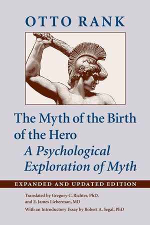 The Myth of the Birth of the Hero: A Psychological Exploration of Myth,Used
