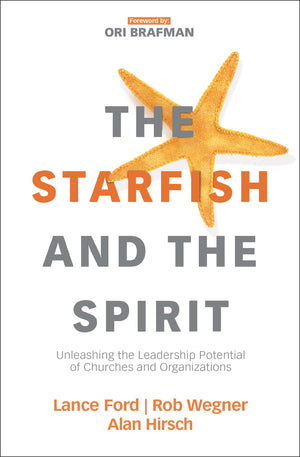 The Starfish and the Spirit: Unleashing the Leadership Potential of Churches and Organizations (Exponential Series),Used