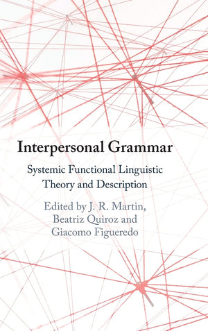 Interpersonal Grammar: Systemic Functional Linguistic Theory and Description,Used